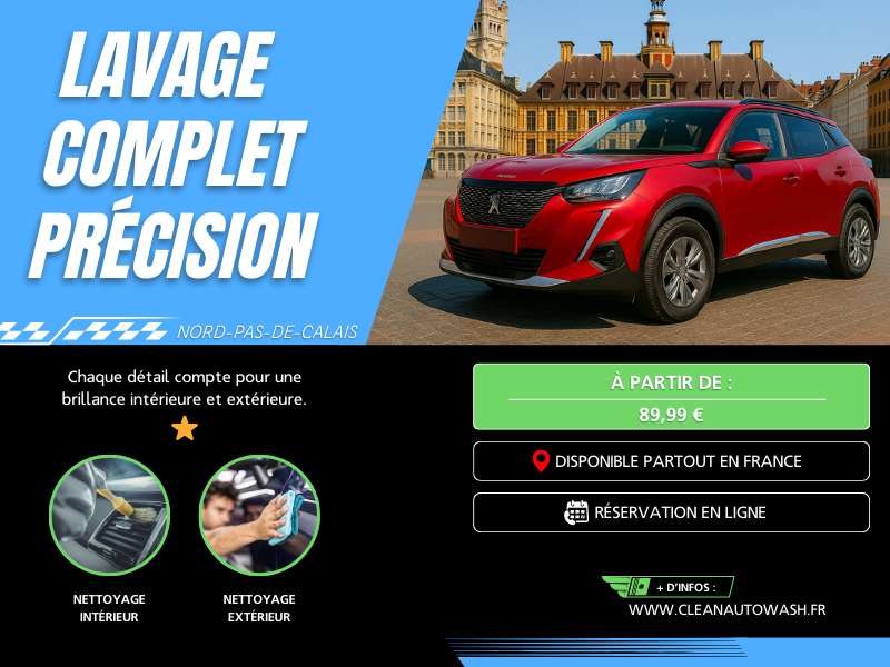 Lavage complet voiture à Lille - nettoyage intérieur et extérieur à domicile